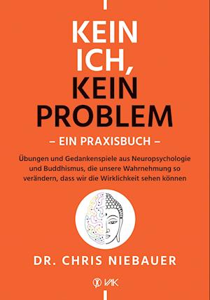 Cover for Chris Niebauer · Kein Ich, kein Problem - Ein Praxisbuch (Book) (2023)