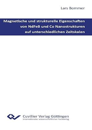 Cover for Lars Bommer · Magnetische und strukturelle Eigenschaften von NdFeB und Co Nanostrukturen auf unterschiedlichen Zeitskalen (Paperback Book) (2011)