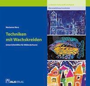 Techniken mit Wachskreiden - Marianne Merz - Böcker - Als Verlag GmbH - 9783921366646 - 1986