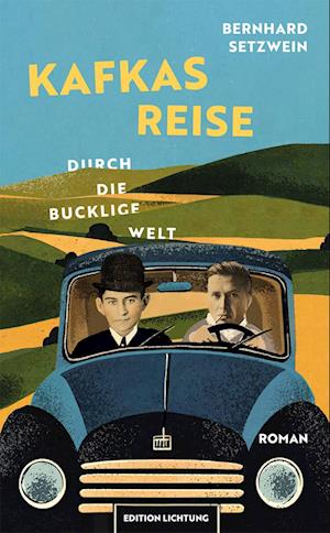 Cover for Bernhard Setzwein · Kafkas Reise durch die bucklige Welt (Book) (2024)