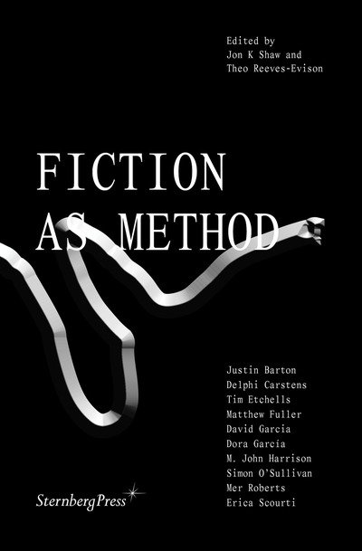 Cover for Jon K Shaw · Fiction as Method (Paperback Book) (2017)