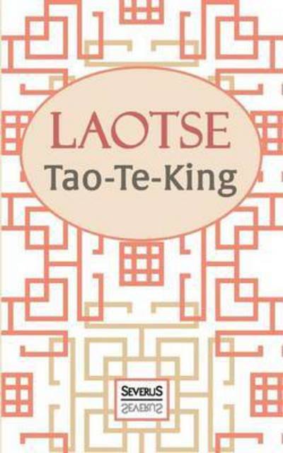 Tao-Te-King - Laotse - Books -  - 9783958012646 - April 29, 2016