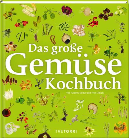 Das große Gemüsekochbuch - Köthe - Książki -  - 9783960330646 - 