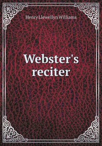 Cover for Henry Llewellyn Williams · Webster's Reciter (Paperback Book) (2013)