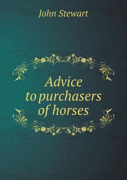 Cover for John Stewart · Advice to Purchasers of Horses (Paperback Book) (2015)