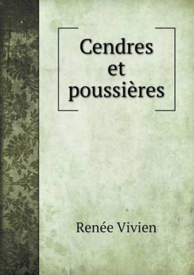 Cover for Renee Vivien · Cendres et Poussieres (Paperback Book) (2015)