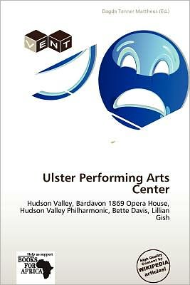 Cover for Dagda Tanner Mattheus · Ulster Performing Arts Center (Book) (2012)