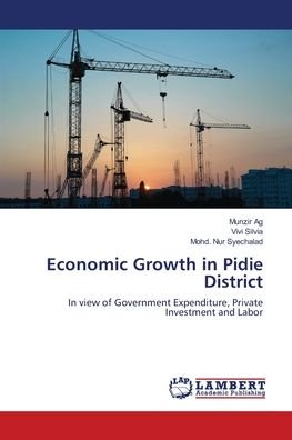 Economic Growth in Pidie District - Ag - Livros -  - 9786139825646 - 27 de abril de 2018
