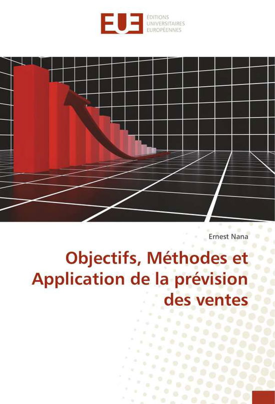 Objectifs, Méthodes et Application - Nana - Books -  - 9786202268646 - 