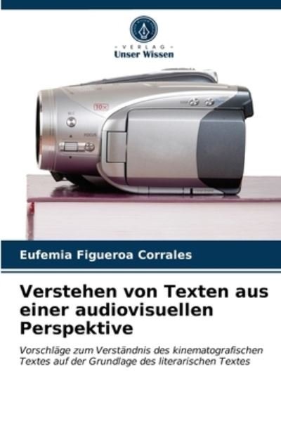 Cover for Eufemia Figueroa Corrales · Verstehen von Texten aus einer audiovisuellen Perspektive (Pocketbok) (2021)