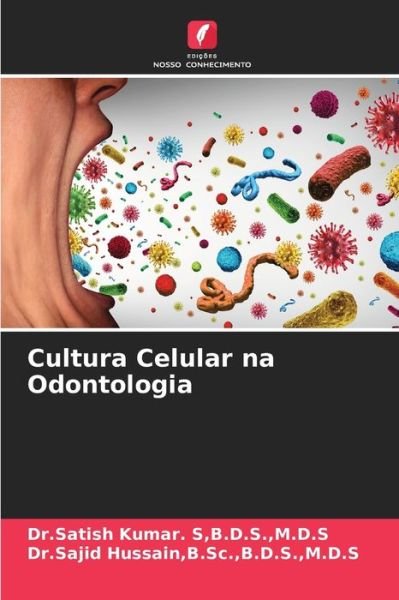 Cultura Celular na Odontologia - B D S M D S Kumar S - Livros - Edições Nosso Conhecimento - 9786203836646 - 12 de julho de 2021