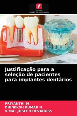 Cover for Priyanthi M · Justificacao para a selecao de pacientes para implantes dentarios (Paperback Book) (2021)