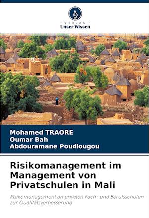 Cover for Mohamed Traoré · Risikomanagement im Management von Privatschulen in Mali (Paperback Book) (2022)
