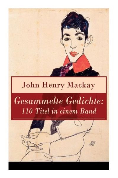 Cover for John Henry Mackay · Gesammelte Gedichte (Paperback Bog) (2018)
