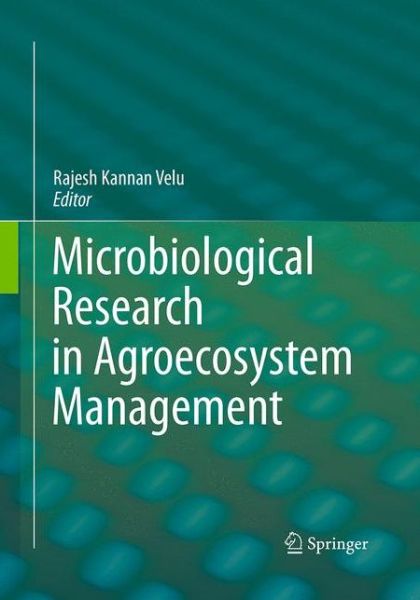 Cover for Microbiological Research In Agroecosystem Management (Pocketbok) [Softcover reprint of the original 1st ed. 2013 edition] (2016)