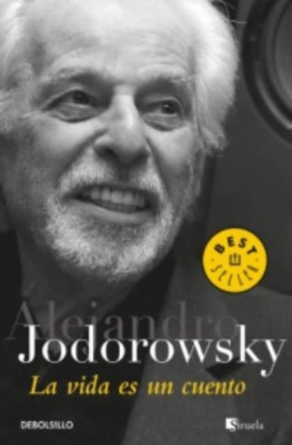 Cover for Alejandro Jodorowsky · La vida es un cuento (Paperback Bog) (2017)