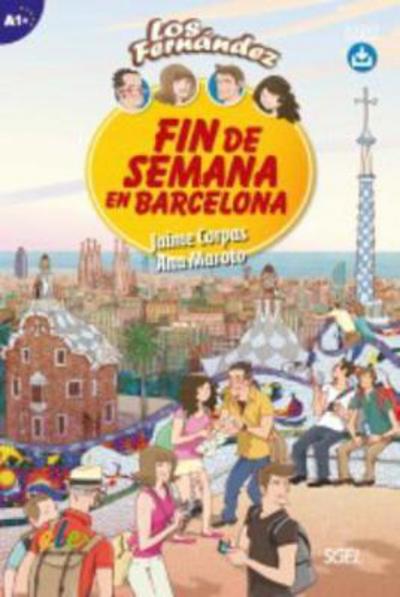 Cover for Jaime Corpas · Fin de Semana en Barcelona: Level A1+ with Free Online Audio Access - Los Fernandez (Book) (2017)