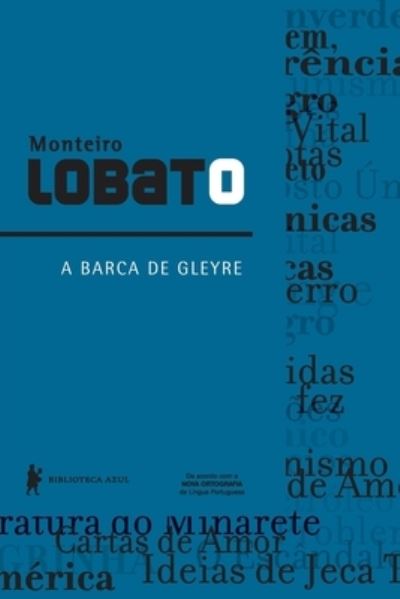 A barca de Gleyre - Monteiro Lobato - Kirjat - Biblioteca Azul - 9788525048646 - maanantai 25. huhtikuuta 2022