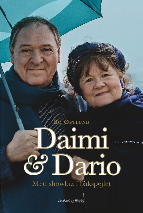 Cover for Bo Østlund · Daimi &amp; Dario - med showbiz i bakspejlet (Gebundesens Buch) [1. Ausgabe] (2010)