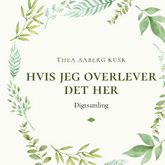 Cover for Thea Aaberg Kusk · Hvis jeg overlever det her (Hardcover Book) [1st edition] (2024)