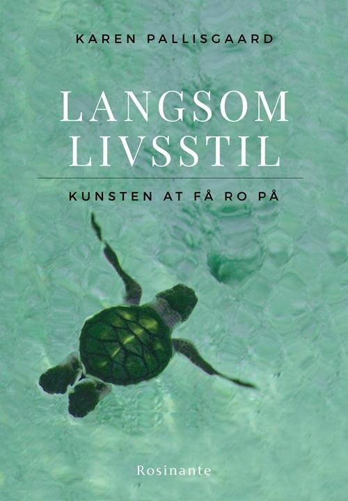 Cover for Karen Pallisgaard · Langsom livsstil (Inbunden Bok) [1:a utgåva] (2016)