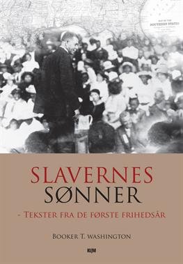 Slavernes sønner - Booker T. Washington - Böcker - Klim - 9788771290646 - 25 januari 2013