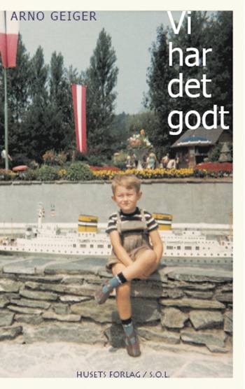 Cover for Arno Geiger · Vi har det godt (Sewn Spine Book) [1. wydanie] (2006)