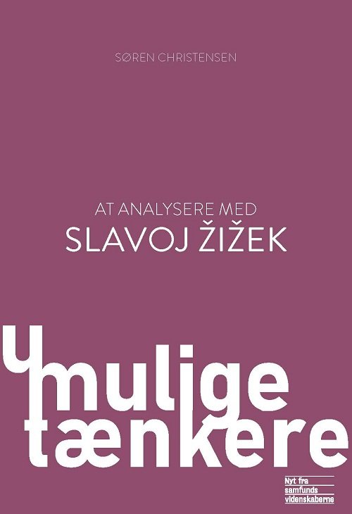 Cover for Søren Christensen · Umulige tænkere: At analysere med Slavoj Zizek (Sewn Spine Book) [1th edição] (2024)