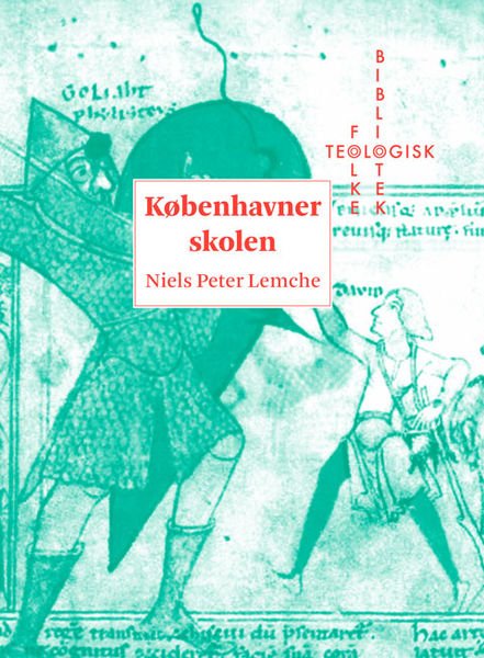 Teologisk Folkebibliotek: Københavnerskolen - Niels Peter Lemche - Bøker - Forlaget Vandkunsten - 9788776956646 - 24. februar 2022
