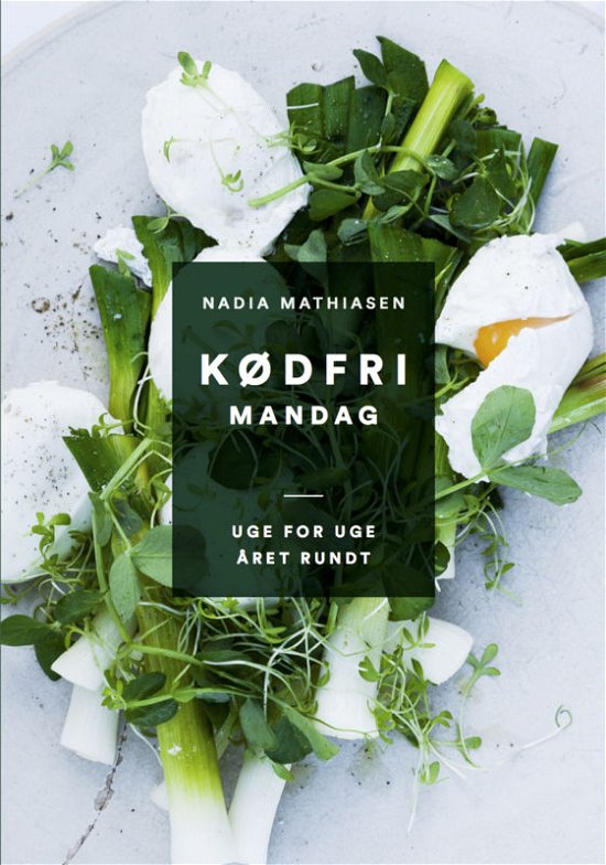 Cover for Nadia Mathiasen · Kødfri mandag (Gebundesens Buch) [1. Ausgabe] (2016)