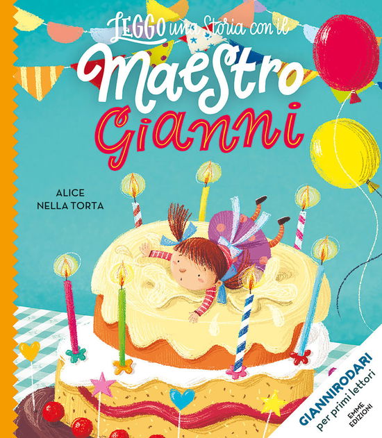 Cover for Gianni Rodari · Alice Nella Torta. Stampatello Maiuscolo. Ediz. Illustrata (Book)