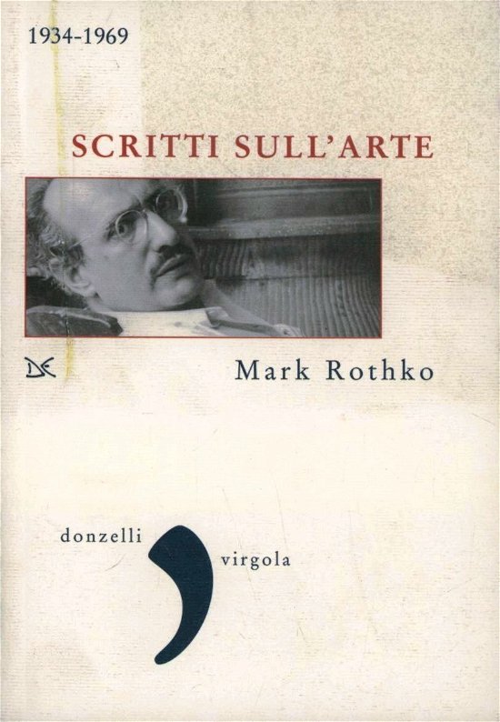 Cover for Mark Rothko · Scritti Sull'Arte 1934-1969 (Bok)