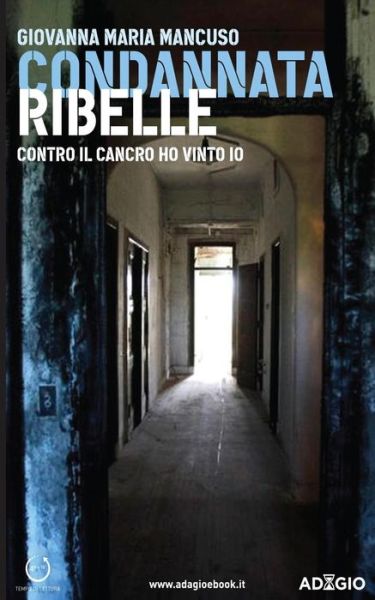 Cover for Maria Giovanna Mancuso · Condannata ribelle (Paperback Book) (2015)