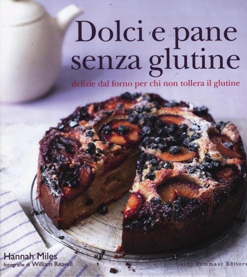 Cover for Hannah Miles · Dolci E Pane Senza Glutine. Delizie Dal Forno Per Chi Non Tollera Il Glutine (Book)