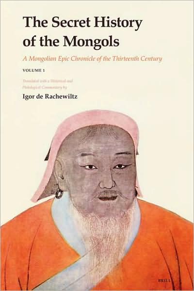 Cover for Igor De Rachewiltz · The Secret History of the Mongols: a Mongolian Epic Chronicle of the Thirteenth Century (2 Vol. Set) (Taschenbuch) [New Ed edition] (2006)