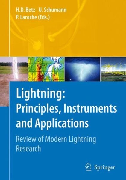 Cover for Hans Dieter Betz · Lightning: Principles, Instruments and Applications: Review of Modern Lightning Research (Paperback Book) [Softcover reprint of hardcover 1st ed. 2009 edition] (2010)