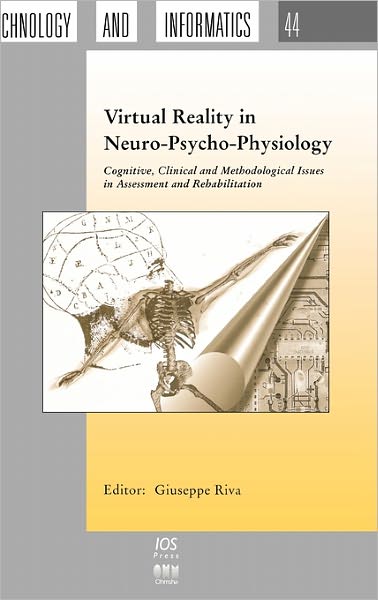 Cover for G. Riva · Virtual Reality in Neuro-Psycho-Physiology: Cognitive, Clinical and Methodological Issues in Assesment and Treatment - Studies in Health Technology and Informatics (Hardcover Book) (1997)