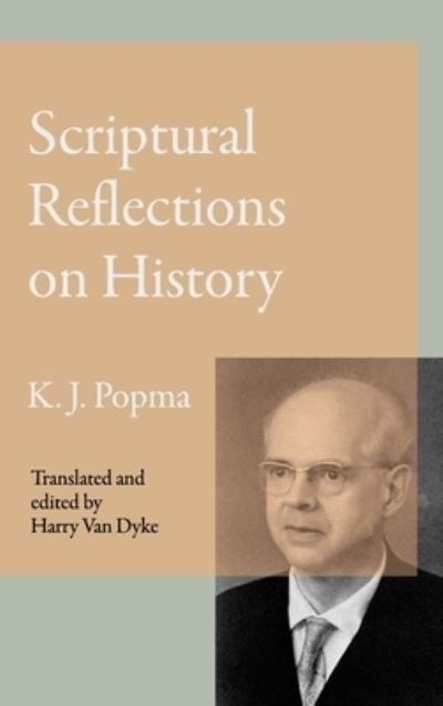 Cover for Klaas Johan Popma · Scriptural Reflections on History (Hardcover Book) (2021)