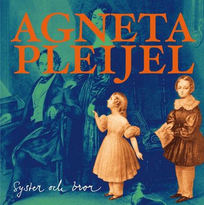 Cover for Agneta Pleijel · Syster och bror (CD) (2009)