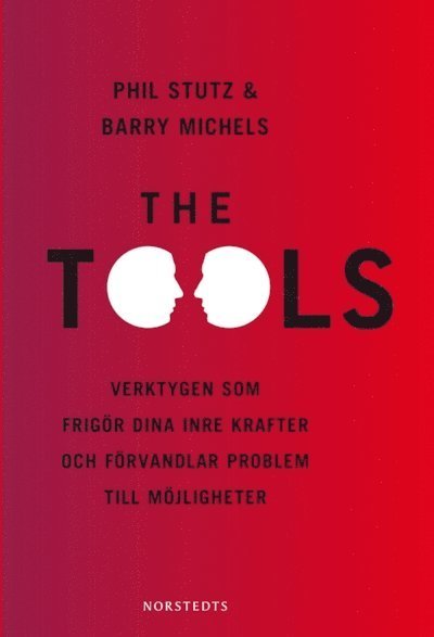 Cover for Phil Stutz · The Tools : verktygen som frigör dina inre krafter och förvandlar problem till möjligheter (Gebundesens Buch) (2012)