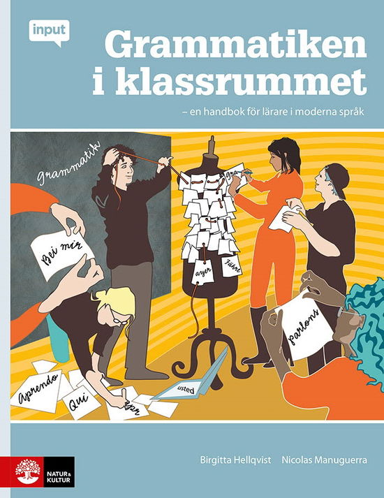 Birgitta Hellqvist · Input Grammatiken i klassrummet : En handbok för lärare i moderna språk (Book) (2024)