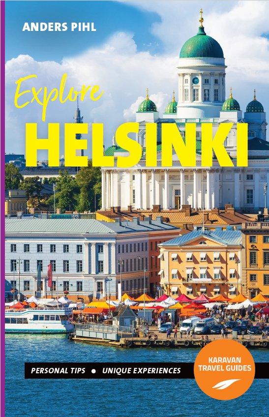 Explore Helsinki - Anders Pihl - Livros - Karavan Förlag - 9789188709646 - 30 de maio de 2024