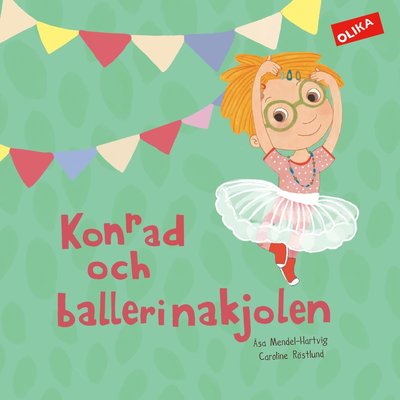 Cover for Åsa Mendel-Hartvig · Konrad och ballerinakjolen (Hardcover Book) (2024)