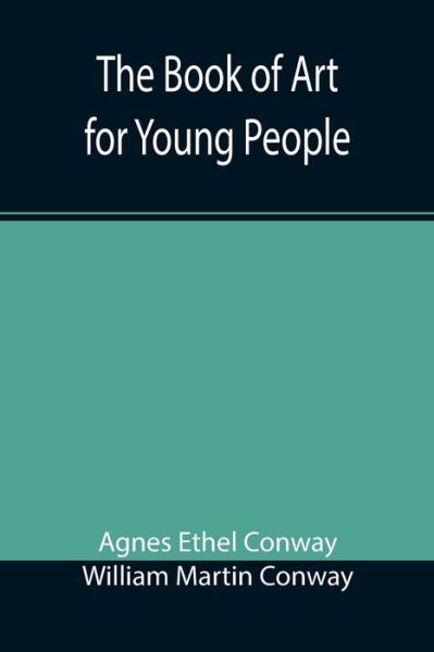 Cover for Agnes Ethel Conway · The Book of Art for Young People (Paperback Book) (2021)