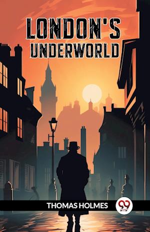 Cover for Thomas Holmes · London's Underworld (Edition2024) (Paperback Book) (2024)