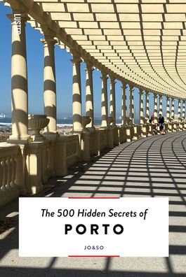 Cover for Joana Lacerda · The 500 Hidden Secrets of Porto - The 500 Hidden Secrets (Paperback Book) (2021)