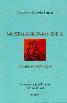 Cover for Federico Garcia Lorca · Mustalaisromansseja (Paperback Book) (2013)