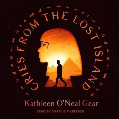 Cover for Kathleen O'Neal Gear · Cries from the Lost Island (CD) (2020)