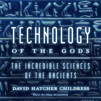 Cover for David Hatcher Childress · Technology of the Gods (CD) (2018)