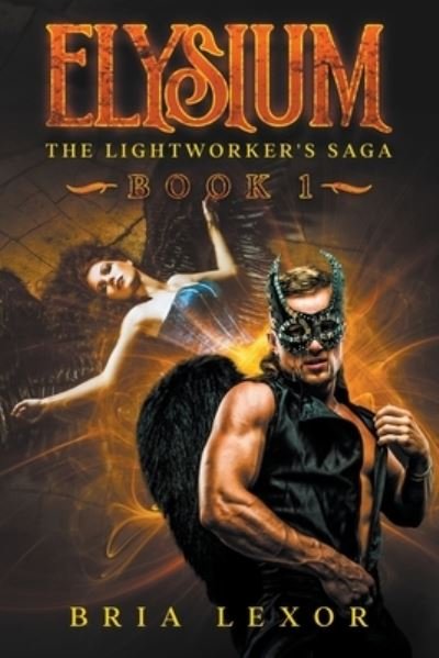 Cover for Bria Lexor · Elysium - The Lightworker's Saga (Paperback Book) (2020)
